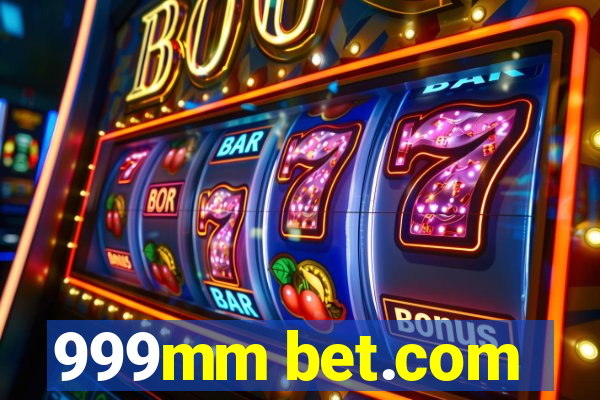 999mm bet.com